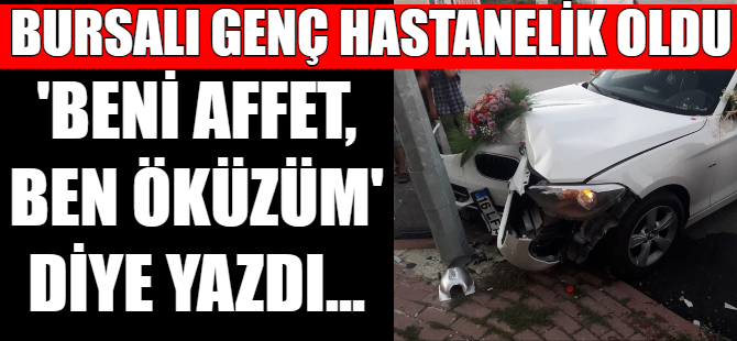Bursalı genç hastanelik oldu