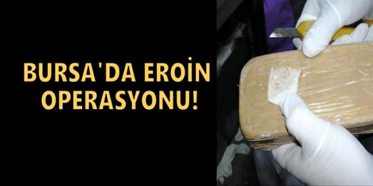 Bursa'da eroin operasyonu