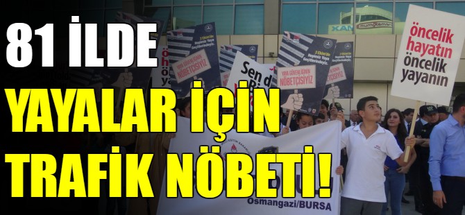 Yayalar için trafik nöbeti!