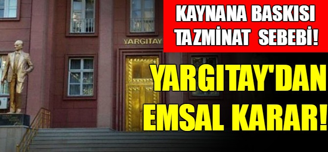 Yargıtay'dan emsal karar!