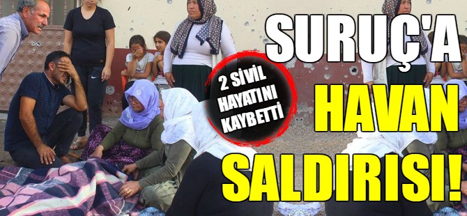 Suruç'a havan saldırısı!