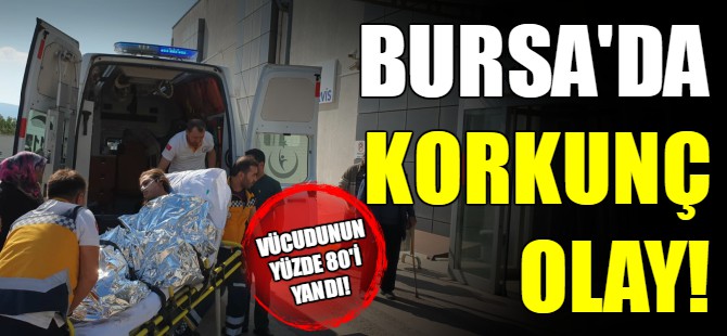 Bursa'da korkunç yangın!