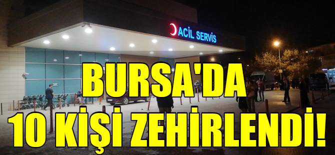 Bursa'da zehirlenme