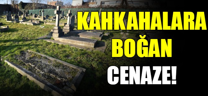 Kahkahalara boğan cenaze