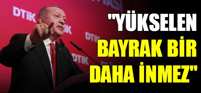 Yükselen bayrak bir daha inmez