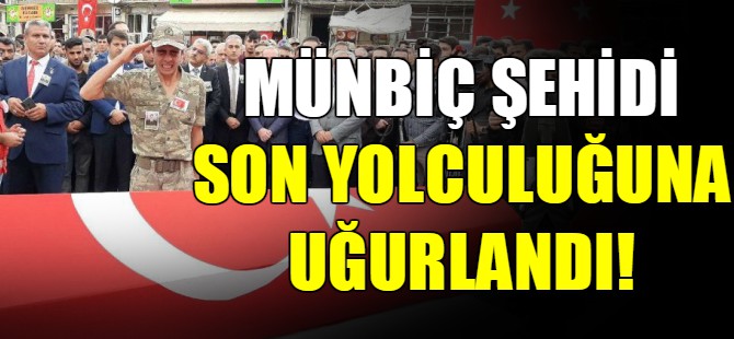 Şehit sonsuzluğa uğurlandı
