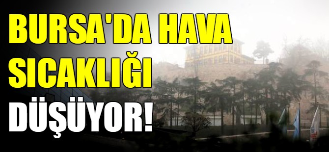 Hava sıcaklıkları düşüyor!