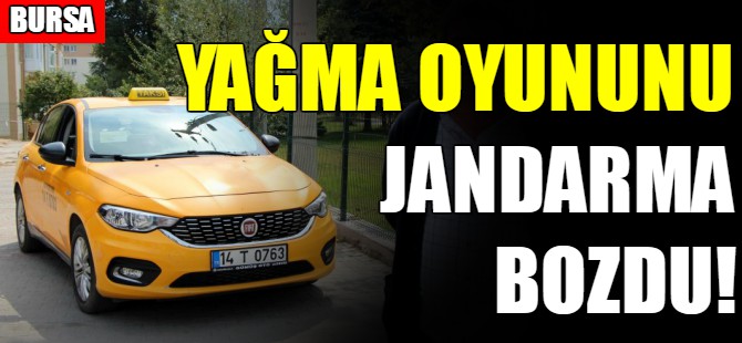 Yağma oyunu bozuldu