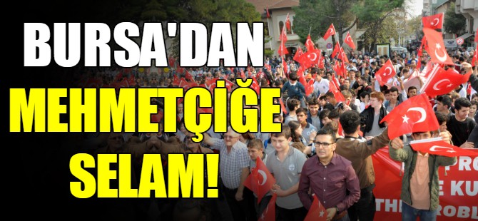 Bursa'dan Mehmetçiğe selam