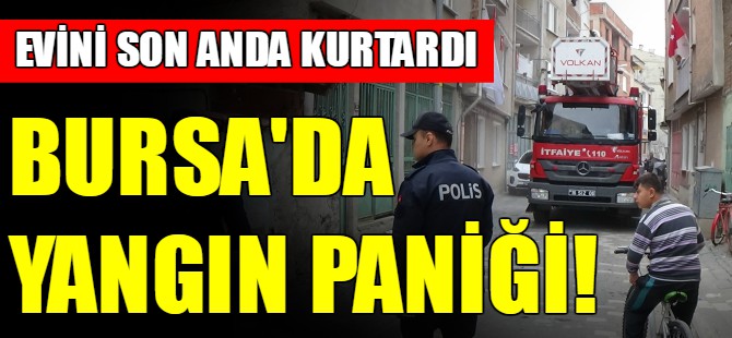 Bursa'da yangın paniği!