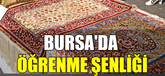 Bursa'da öğrenme şenliği