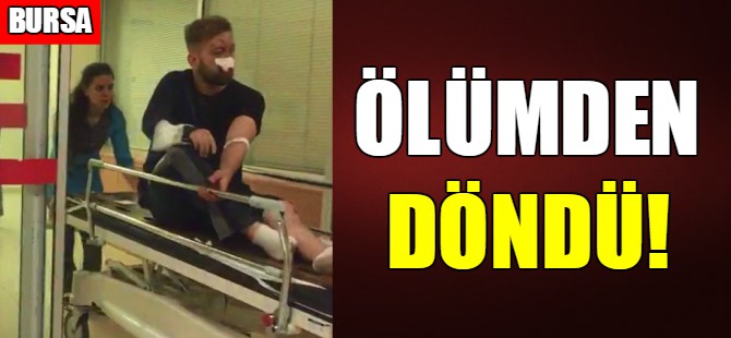 Bursa'da ölümden döndü!