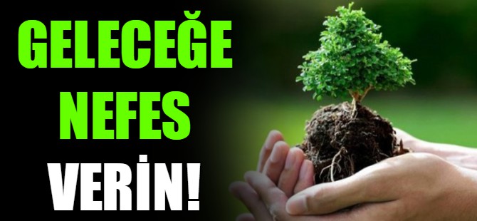 Geleceğe nefes verin