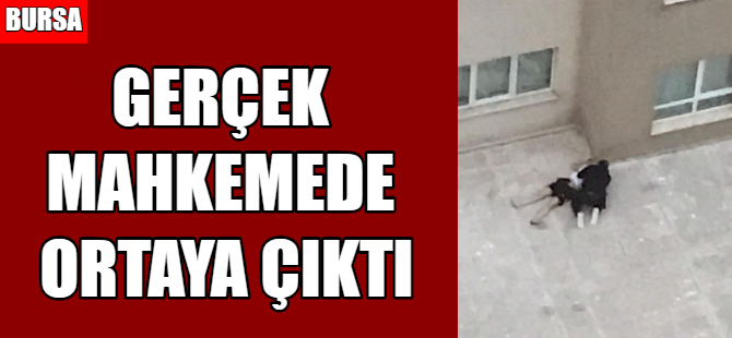 Gerçek mahkemede ortaya çıktı