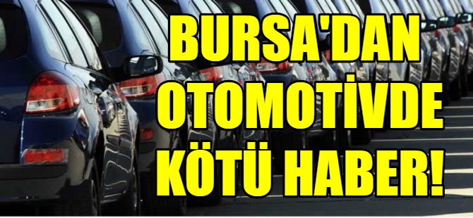 Bursa otomotiv ihracatında kan kaybediyor
