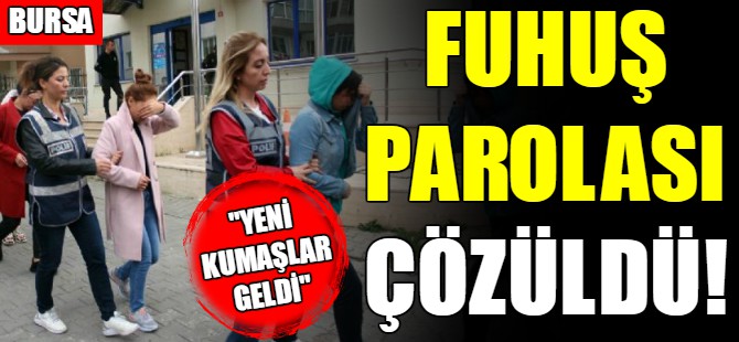 Bursa'daki fuhuş parolası çözüldü