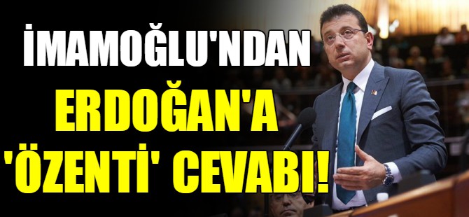 İmamoğlu’ndan Erdoğan’a cevap