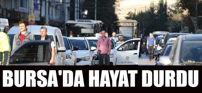 Bursa'da 09.05'te hayat durdu