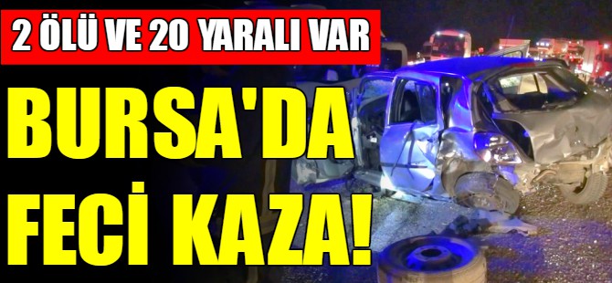 Bursa'da feci kaza!