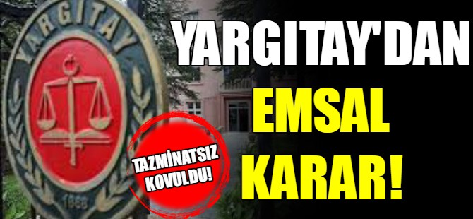 Yargıtay'dan emsal karar