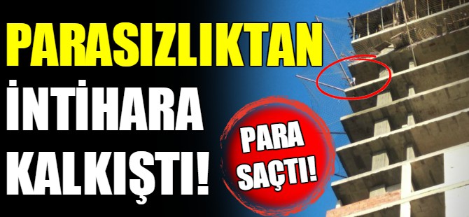 Parasızlıktan intihara kalkıştı