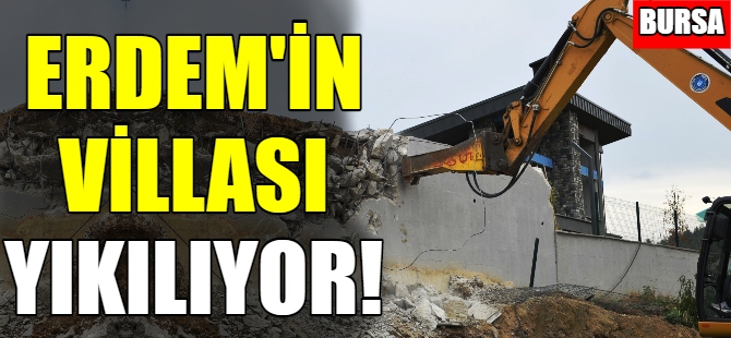 Turgay Erdem'in villası yıkılıyor!