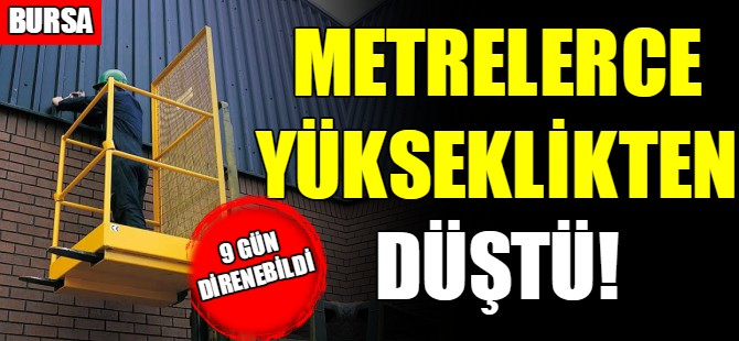 Metrelerce yükseklikten düştü!