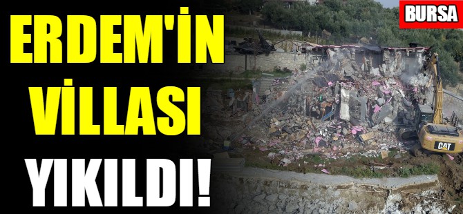 Turgay Erdem'in villası yıkıldı