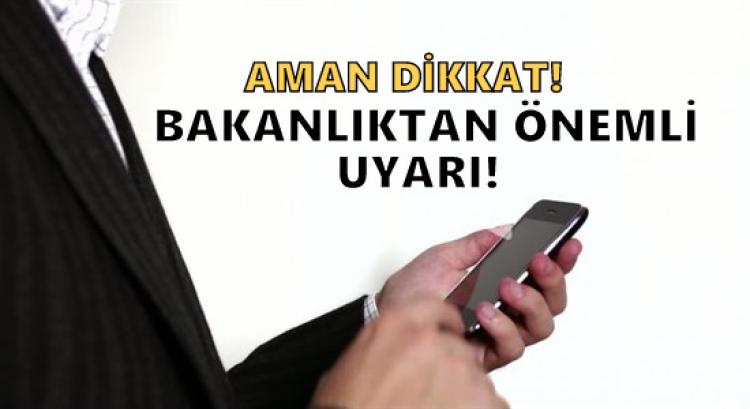 Bakanlıktan dolandırıcılık uyarısı