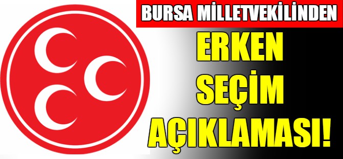 MHP'den erken seçim açıklaması