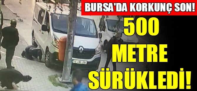 Bursa'da korkunç son!