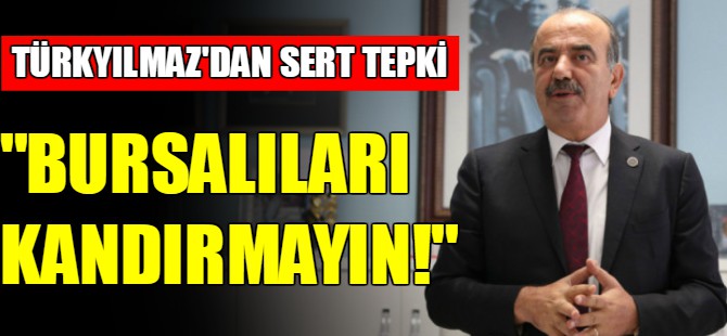 Başkan Türkyılmaz'dan sert tepki
