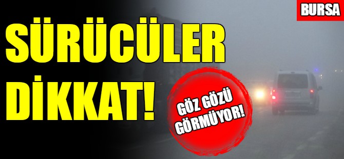 Bursalı sürücüler dikkat