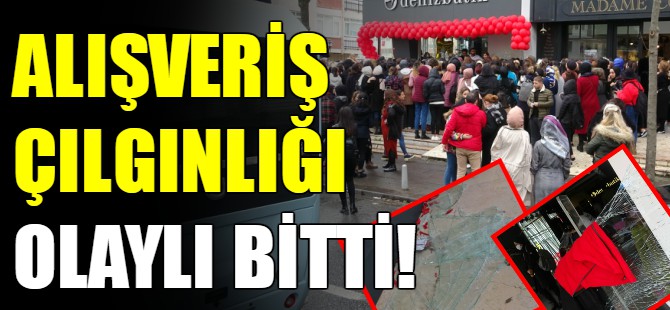Alışveriş çılgınlığı olaylı bitti