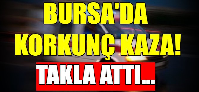 Bursa'da kaza