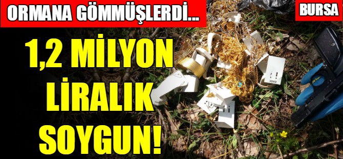 Bursa'da 1,2 milyon liralık soygun