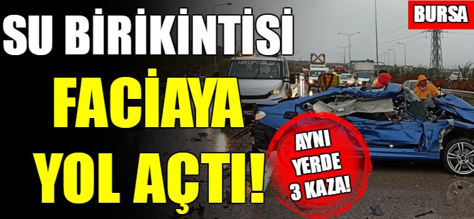 Bursa'da su birikintisi faciası