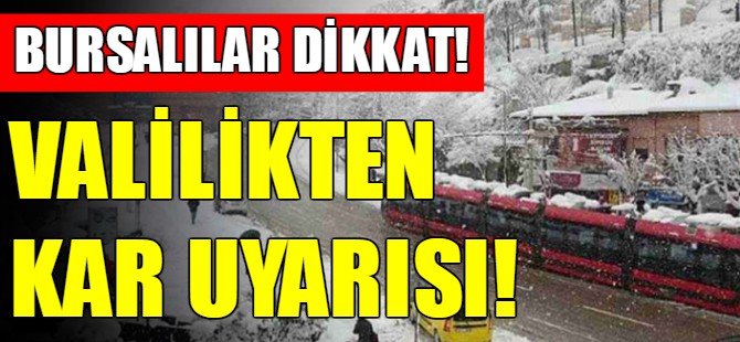Bursalılar dikkat!