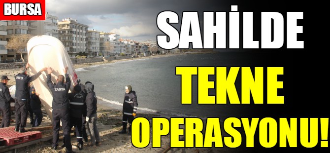Bursa sahillerinde tekne operasyonu