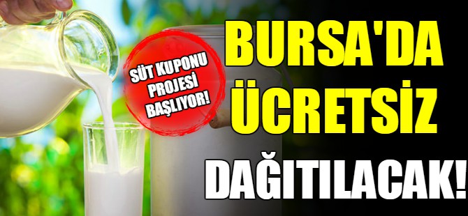 Bursa'da çocuklara ücretsiz süt dağıtılacak