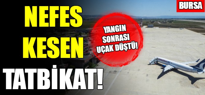 Bursa'da nefes kesen tatbikat