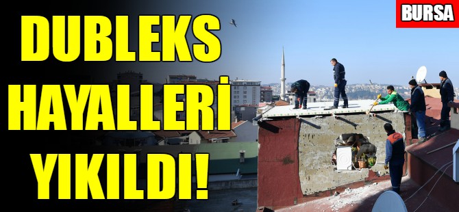 Bursa'da kaçak bina yıkıldı