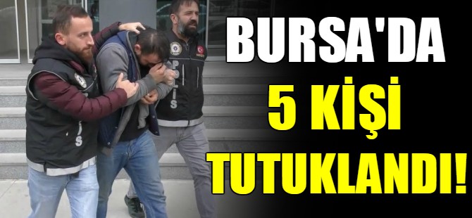 Bursa'da uyuşturucu operasyonu