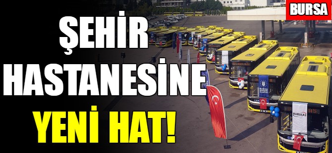 Şehir Hastanesi H-4 hattı ulaşıma açıldı