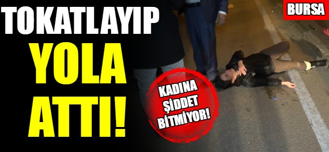 Bursa'da kadına şiddet