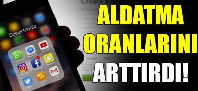 Sosyal medya aldatma oranlarını arttırdı