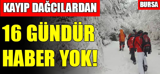 Kayıp dağcılardan 16 gündür haber yok!