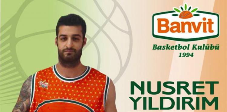 Nusret Yıldırım Banvit'te!