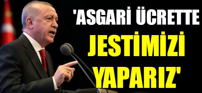 Erdoğan'dan asgari ücret açıklaması