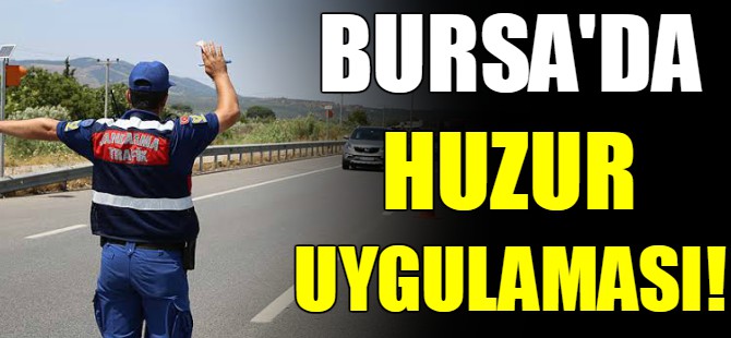 Bursa'da 'huzur' uygulaması